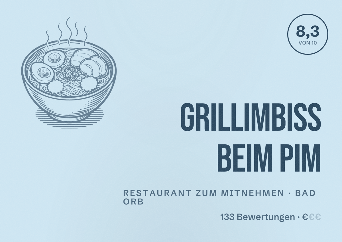 Illustriertes Poster von Grillimbiss beim PIM, Restaurant zum Mitnehmen in Bad Orb: Bewertung 8,3 von 10 aus 133 Bewertungen, Preisniveau €