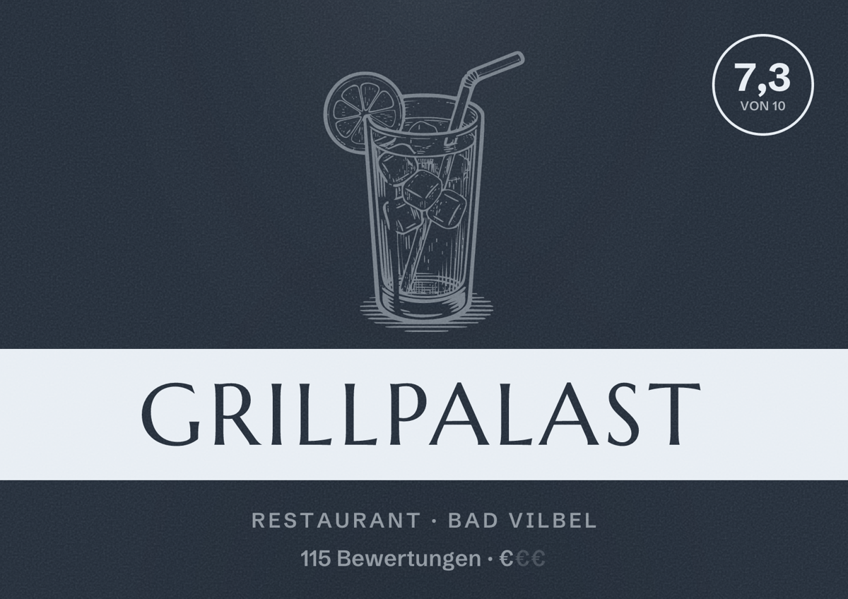 Illustriertes Poster von Grillpalast, Restaurant in Bad Vilbel: Bewertung 7,3 von 10 aus 115 Bewertungen, Preisniveau €