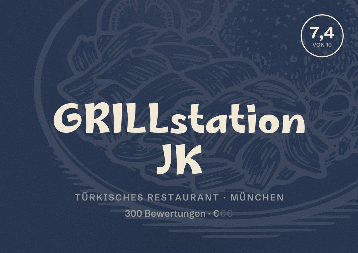 Illustriertes Poster von GRILLstation JK, Türkisches Restaurant in München: Bewertung 7,4 von 10 aus 300 Bewertungen, Preisniveau €