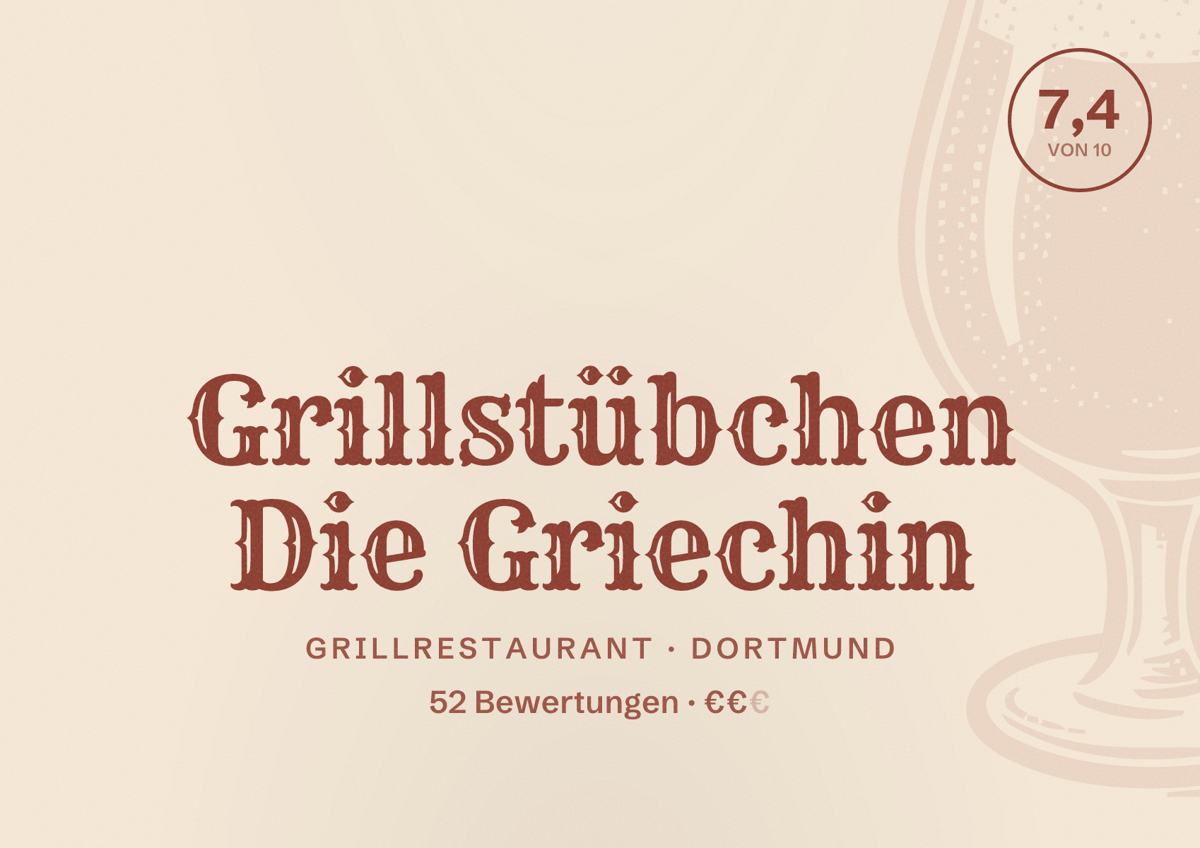 Illustriertes Poster von Grillstübchen Die Griechin, Grillrestaurant in Dortmund: Bewertung 7,4 von 10 aus 52 Bewertungen, Preisniveau €€