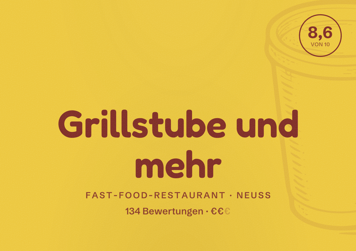 Illustriertes Poster von Grillstube und mehr, Fast-Food-Restaurant in Neuss: Bewertung 8,6 von 10 aus 134 Bewertungen, Preisniveau €€