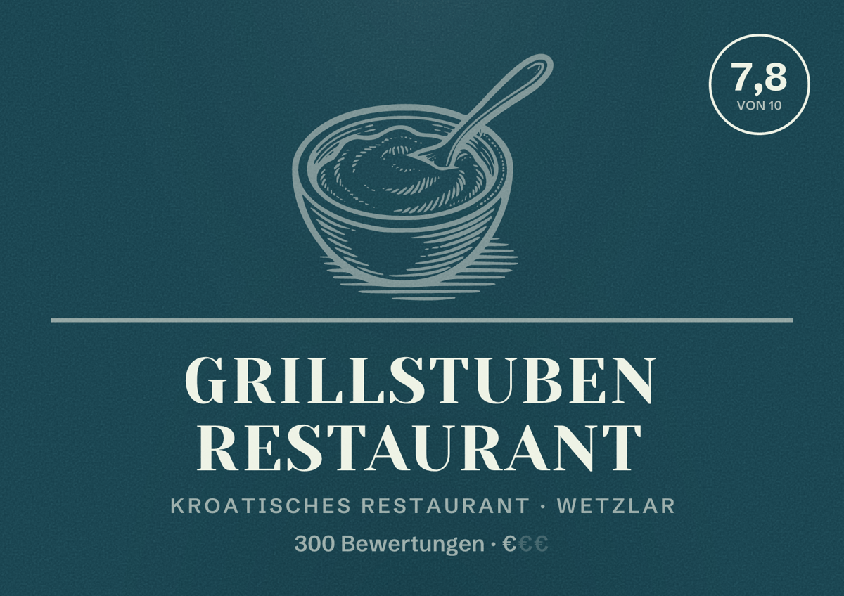 Illustriertes Poster von Grillstuben Restaurant, Kroatisches Restaurant in Wetzlar: Bewertung 7,8 von 10 aus 300 Bewertungen, Preisniveau €
