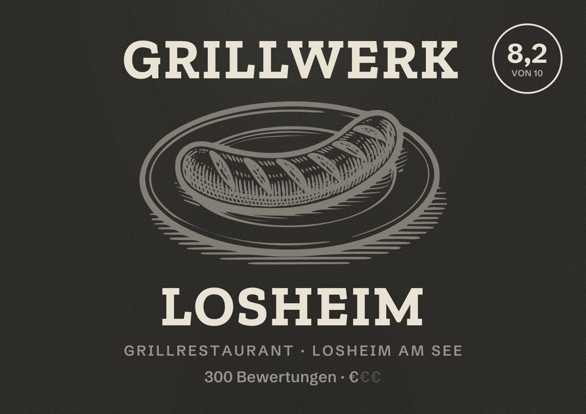 Illustriertes Poster von Grillwerk Losheim, Grillrestaurant in Losheim am See: Bewertung 8,2 von 10 aus 300 Bewertungen, Preisniveau €