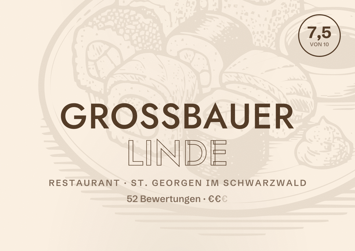 Illustriertes Poster von Großbauer Linde, Restaurant in St. Georgen im Schwarzwald: Bewertung 7,5 von 10 aus 52 Bewertungen, Preisniveau €€