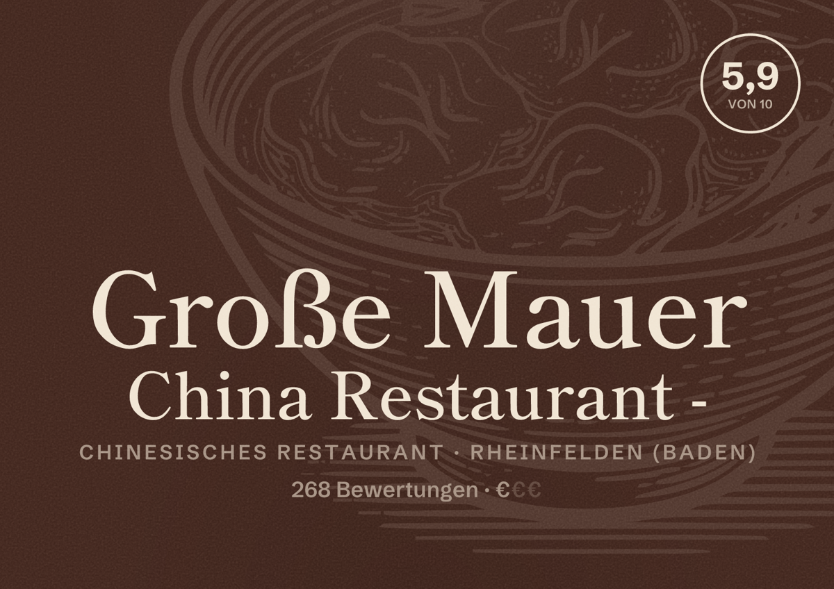 Illustriertes Poster von Große Mauer China Restaurant -, Chinesisches Restaurant in Rheinfelden (Baden): Bewertung 5,9 von 10 aus 268 Bewertungen, Preisniveau €