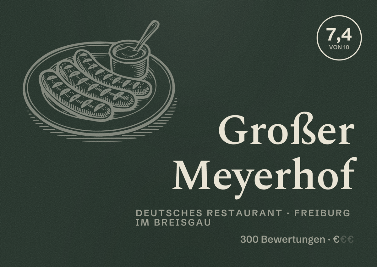 Illustriertes Poster von Großer Meyerhof, Deutsches Restaurant in Freiburg im Breisgau: Bewertung 7,4 von 10 aus 300 Bewertungen, Preisniveau €