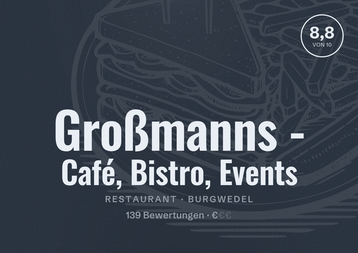 Illustriertes Poster von Großmanns - Café, Bistro, Events, Restaurant in Burgwedel: Bewertung 8,8 von 10 aus 139 Bewertungen, Preisniveau €