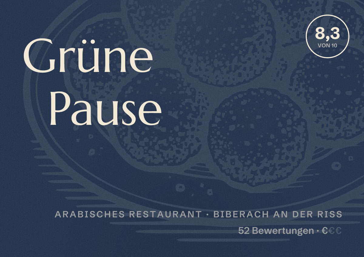 Illustriertes Poster von Grüne Pause, Arabisches Restaurant in Biberach an der Riß: Bewertung 8,3 von 10 aus 52 Bewertungen, Preisniveau €