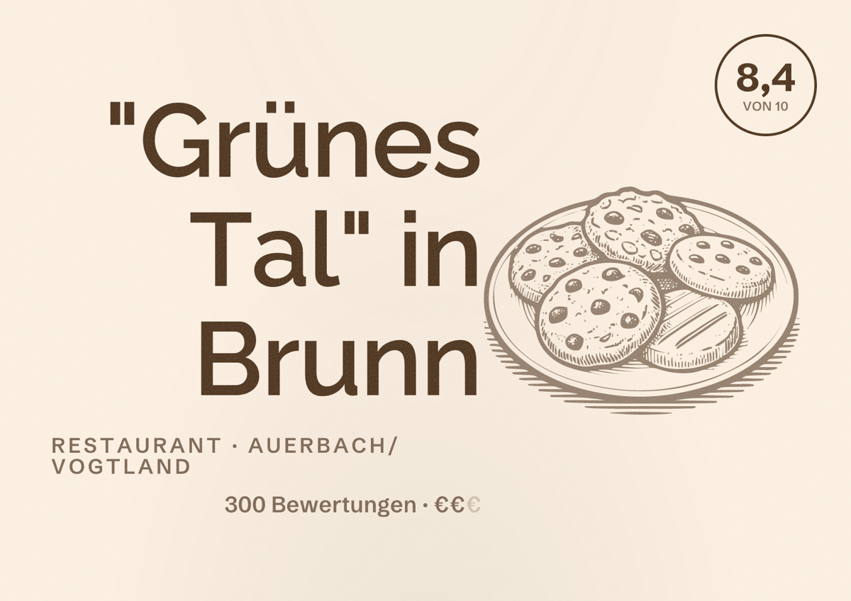 Illustriertes Poster von "Grünes Tal" in Brunn, Restaurant in Auerbach/Vogtland: Bewertung 8,4 von 10 aus 300 Bewertungen, Preisniveau €€