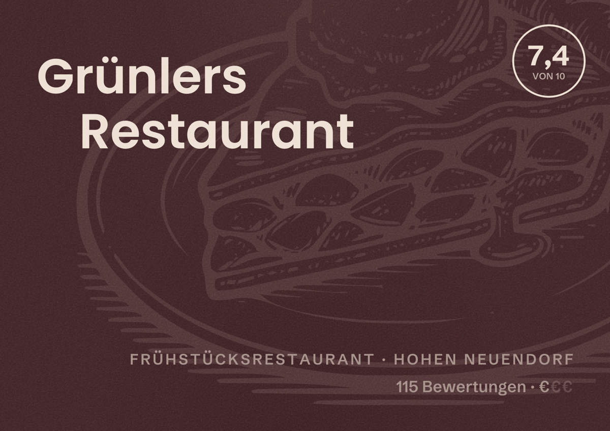 Illustriertes Poster von Grünlers Restaurant, Frühstücksrestaurant in Hohen Neuendorf: Bewertung 7,4 von 10 aus 115 Bewertungen, Preisniveau €