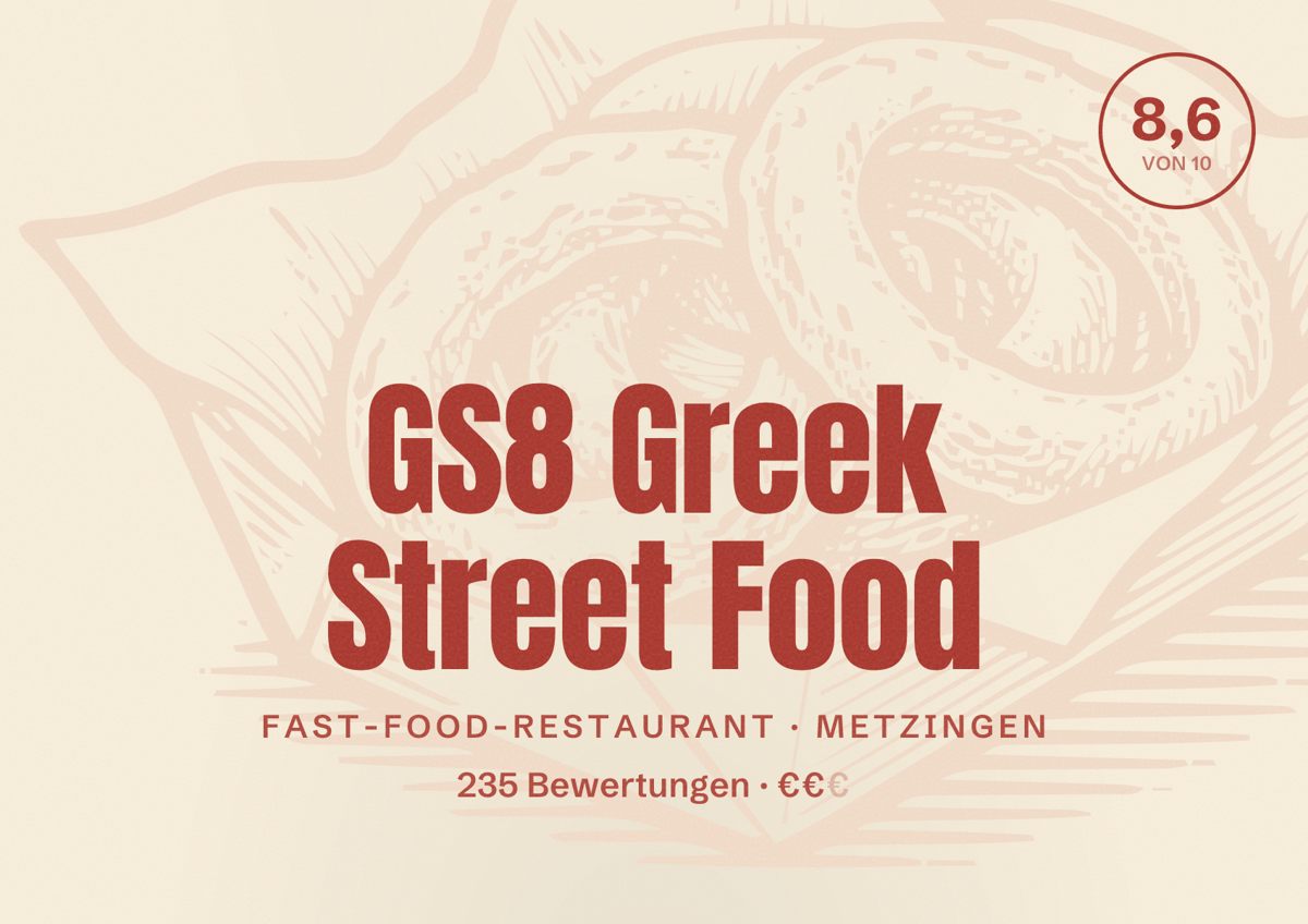 Illustriertes Poster von GS8 Greek Street Food, Fast-Food-Restaurant in Metzingen: Bewertung 8,6 von 10 aus 235 Bewertungen, Preisniveau €€