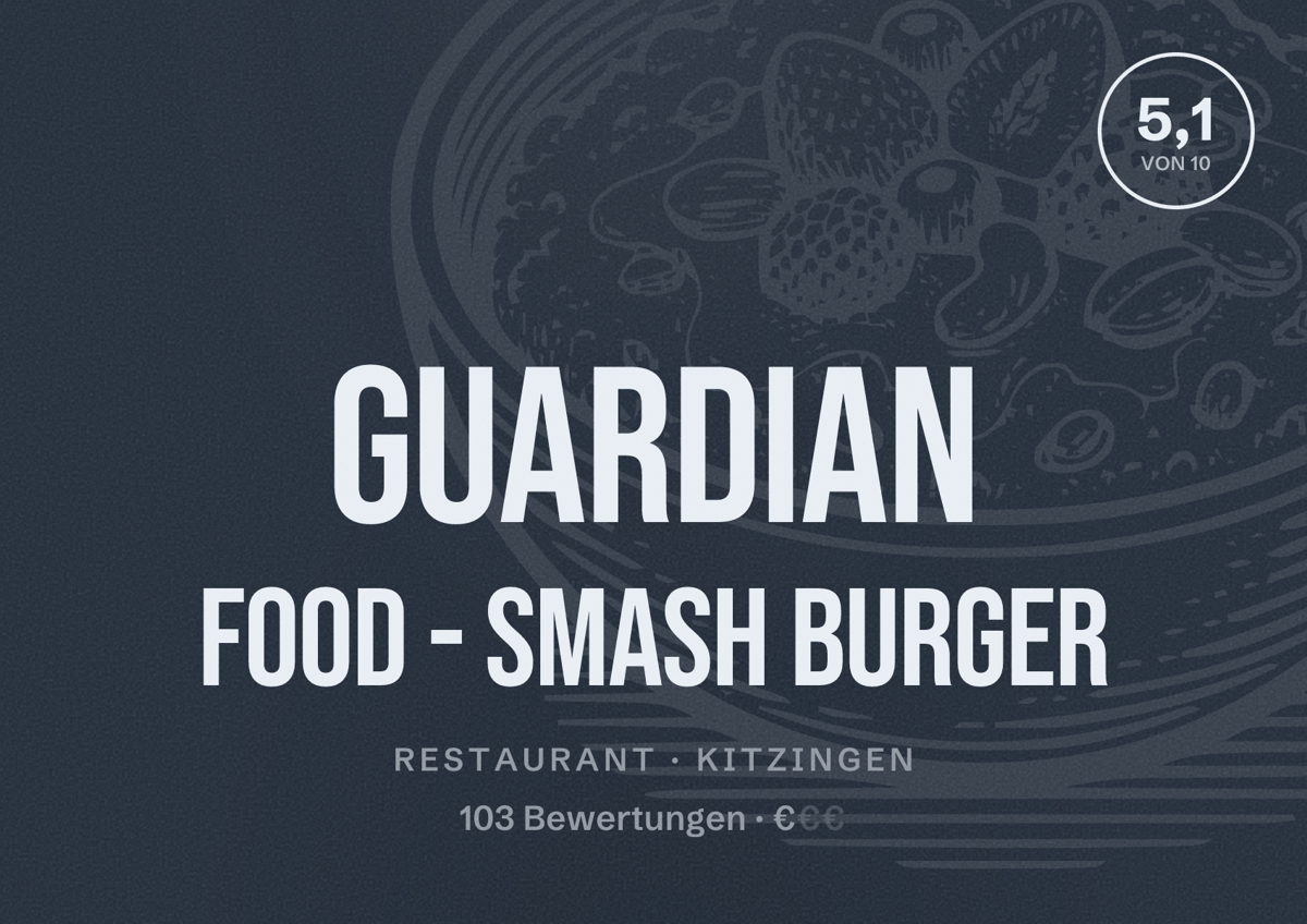 Illustriertes Poster von Guardian Food - Smash Burger, Restaurant in Kitzingen: Bewertung 5,1 von 10 aus 103 Bewertungen, Preisniveau €