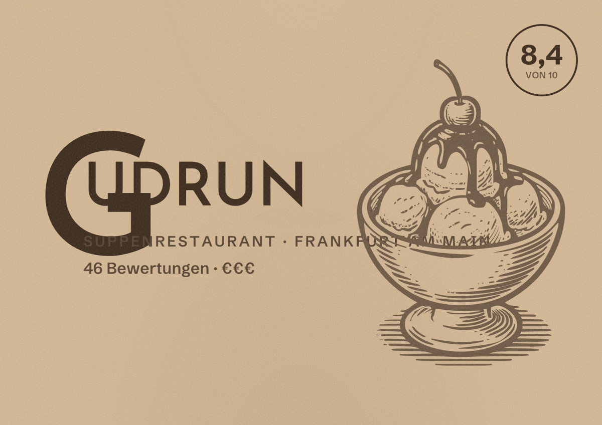 Illustriertes Poster von GUDRUN, Suppenrestaurant in Frankfurt am Main: Bewertung 8,4 von 10 aus 46 Bewertungen, Preisniveau €€€