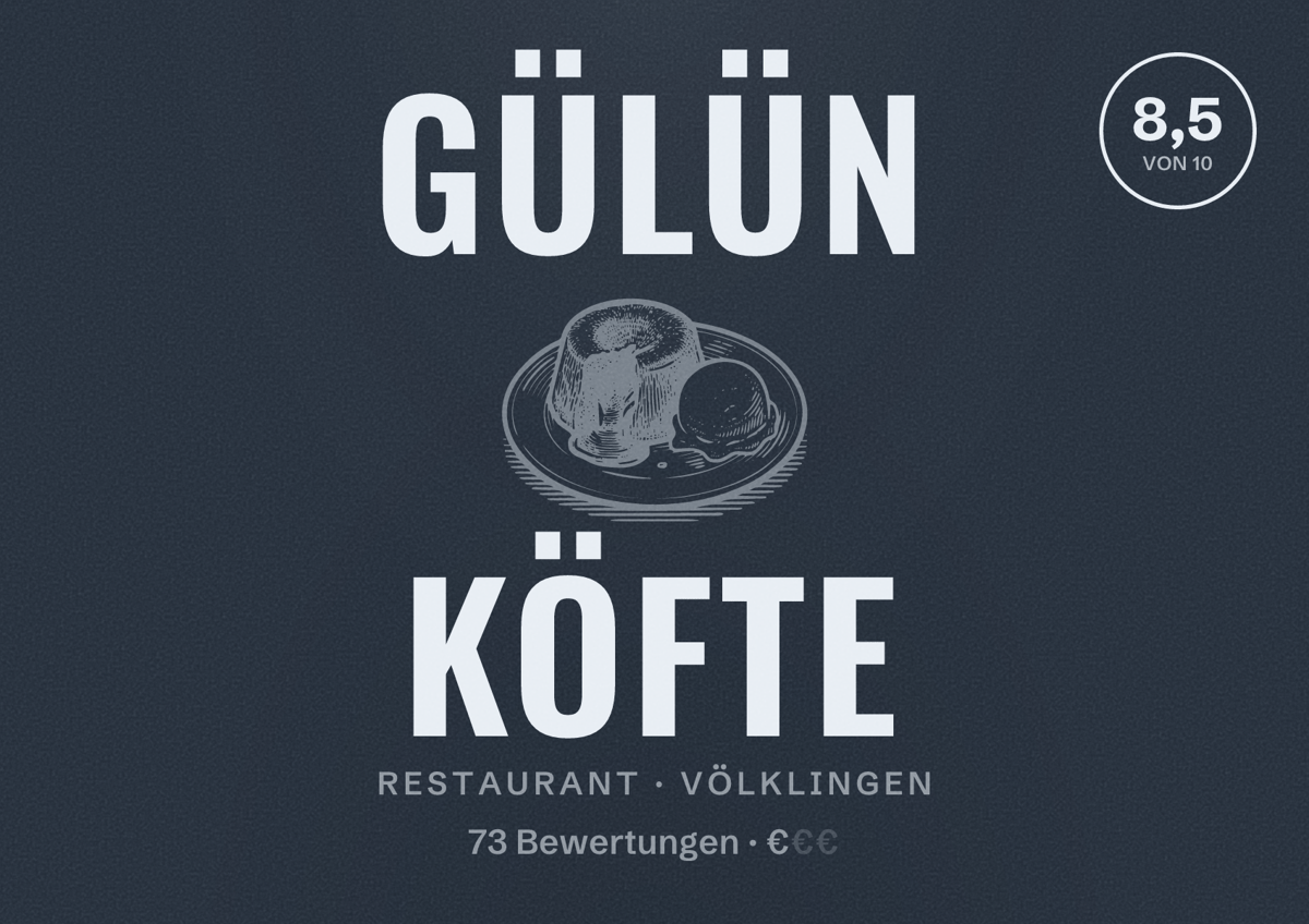 Illustriertes Poster von Gülün köfte, Restaurant in Völklingen: Bewertung 8,5 von 10 aus 73 Bewertungen, Preisniveau €