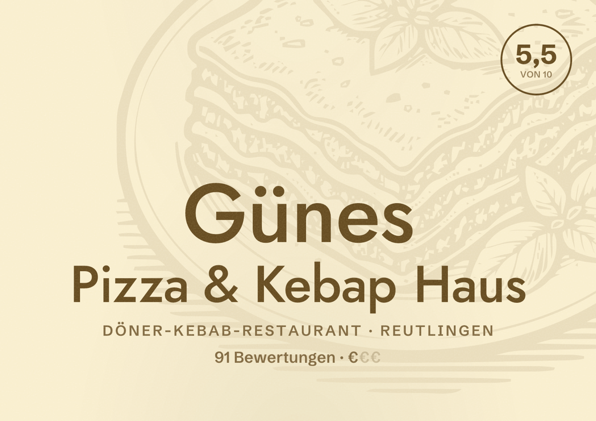 Illustriertes Poster von Günes Pizza & Kebap Haus, Döner-Kebab-Restaurant in Reutlingen: Bewertung 5,5 von 10 aus 91 Bewertungen, Preisniveau €
