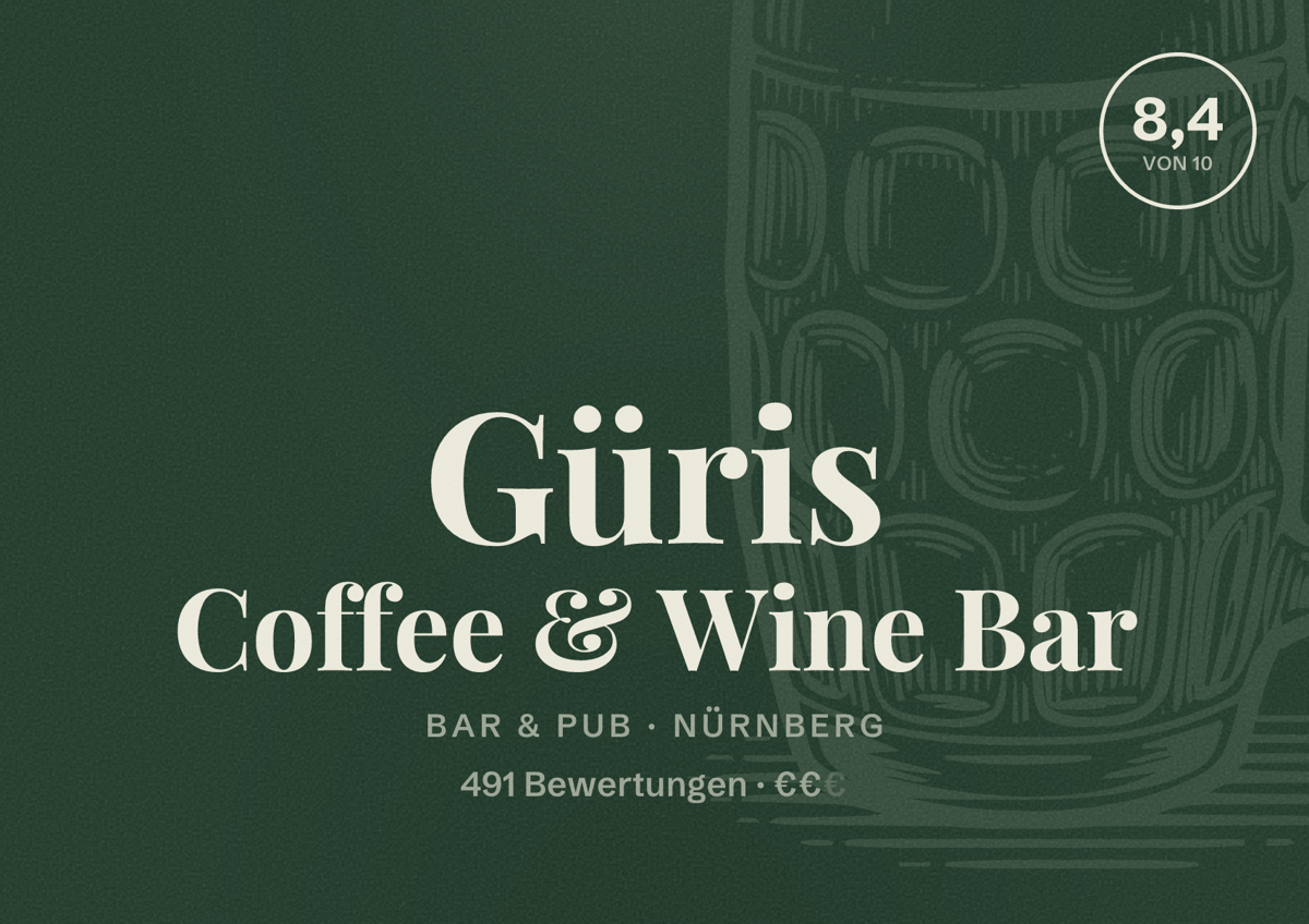 Illustriertes Poster von Güris Coffee & Wine Bar, Bar & Pub in Nürnberg: Bewertung 8,4 von 10 aus 491 Bewertungen, Preisniveau €€