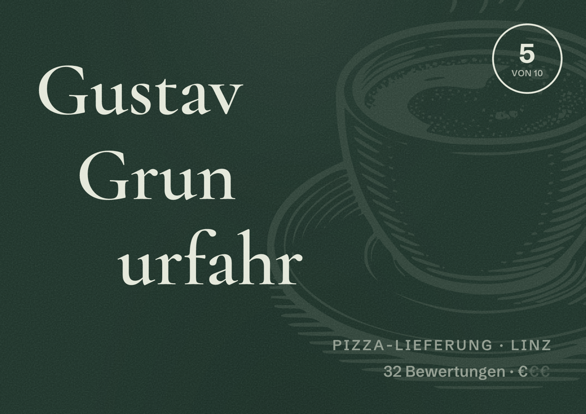 Illustriertes Poster von Gustav Grun urfahr, Pizza-Lieferung in Linz: Bewertung 5 von 10 aus 32 Bewertungen, Preisniveau €