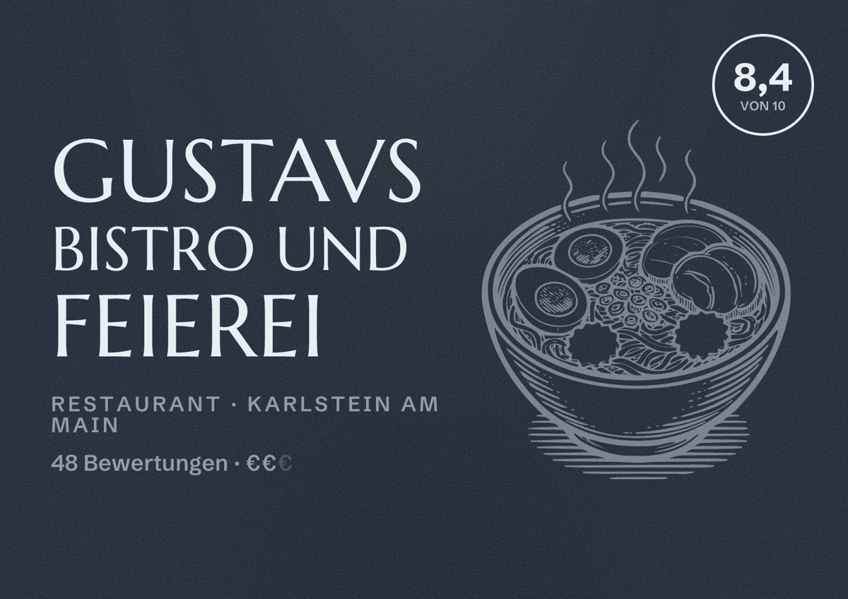 Illustriertes Poster von GUSTAVS Bistro und Feierei, Restaurant in Karlstein am Main: Bewertung 8,4 von 10 aus 48 Bewertungen, Preisniveau €€