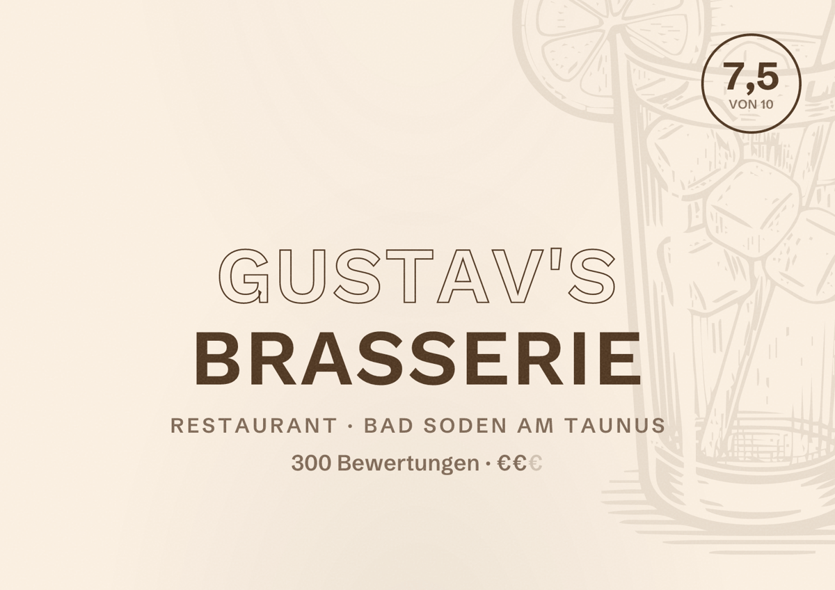 Illustriertes Poster von Gustav's Brasserie, Restaurant in Bad Soden am Taunus: Bewertung 7,5 von 10 aus 300 Bewertungen, Preisniveau €€