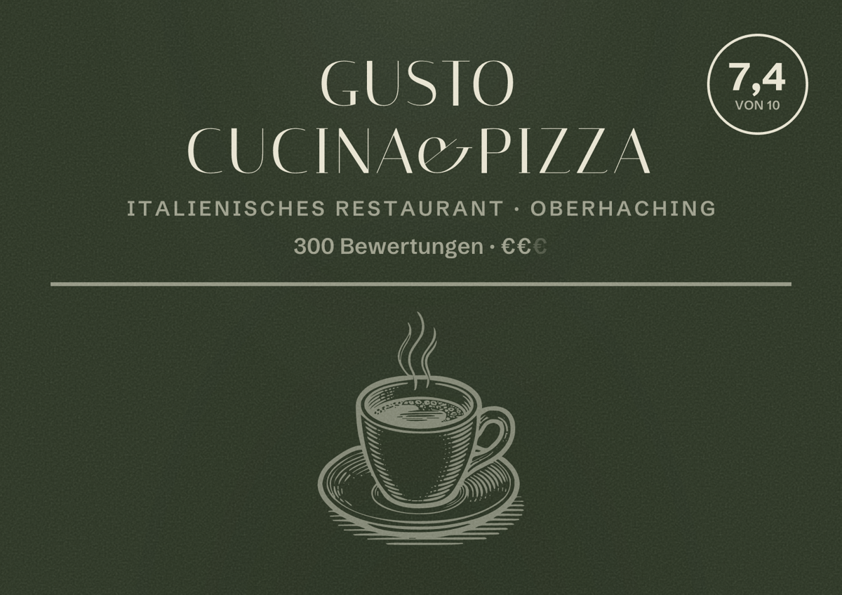 Illustriertes Poster von Gusto Cucina&Pizza, Italienisches Restaurant in Oberhaching: Bewertung 7,4 von 10 aus 300 Bewertungen, Preisniveau €€