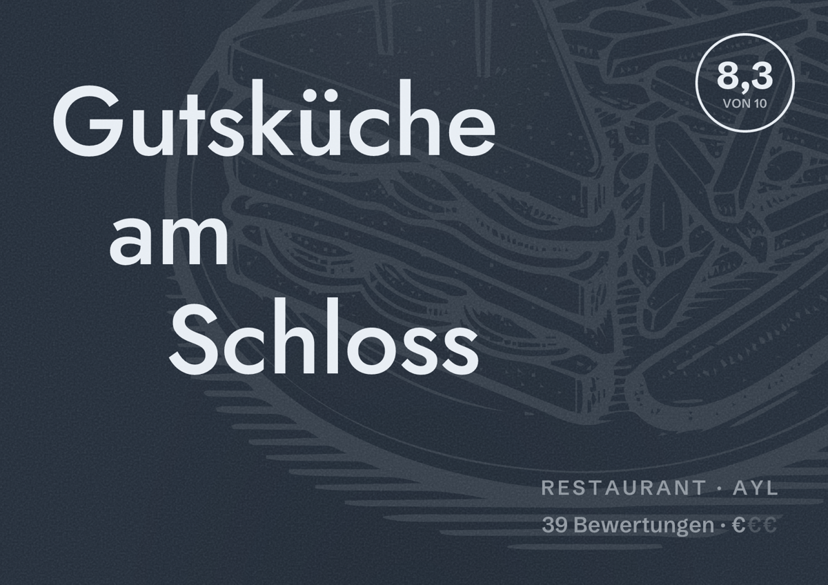 Illustriertes Poster von Gutsküche am Schloss, Restaurant in Ayl: Bewertung 8,3 von 10 aus 39 Bewertungen, Preisniveau €