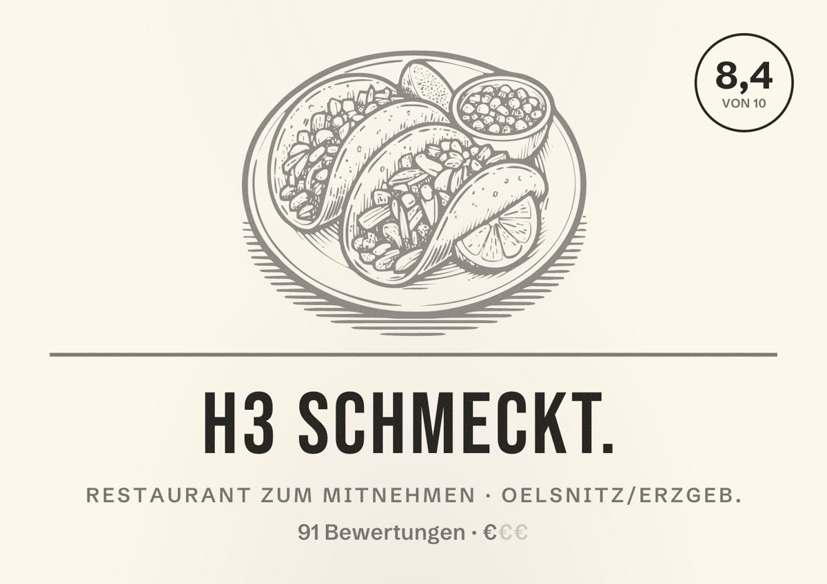 Illustriertes Poster von h3 schmeckt., Restaurant zum Mitnehmen in Oelsnitz/Erzgeb.: Bewertung 8,4 von 10 aus 91 Bewertungen, Preisniveau €