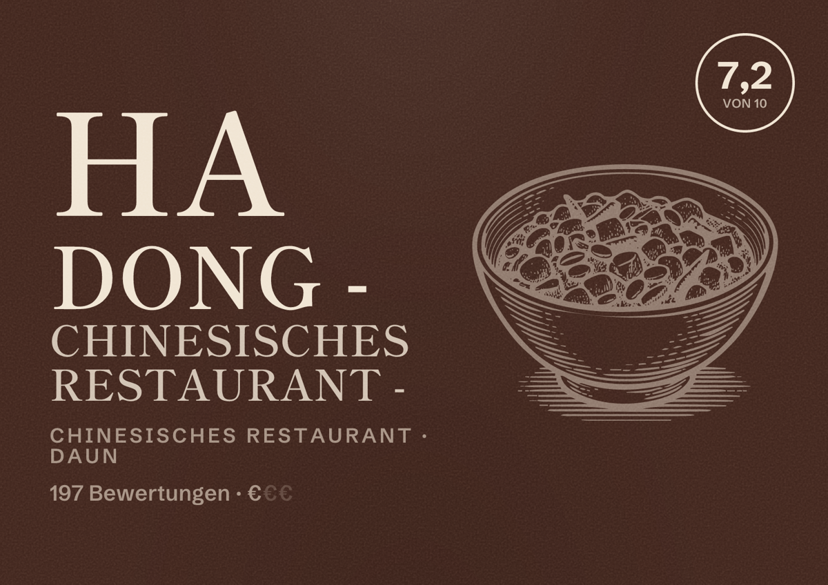 Illustriertes Poster von Ha Dong - Chinesisches Restaurant -, Chinesisches Restaurant in Daun: Bewertung 7,2 von 10 aus 197 Bewertungen, Preisniveau €