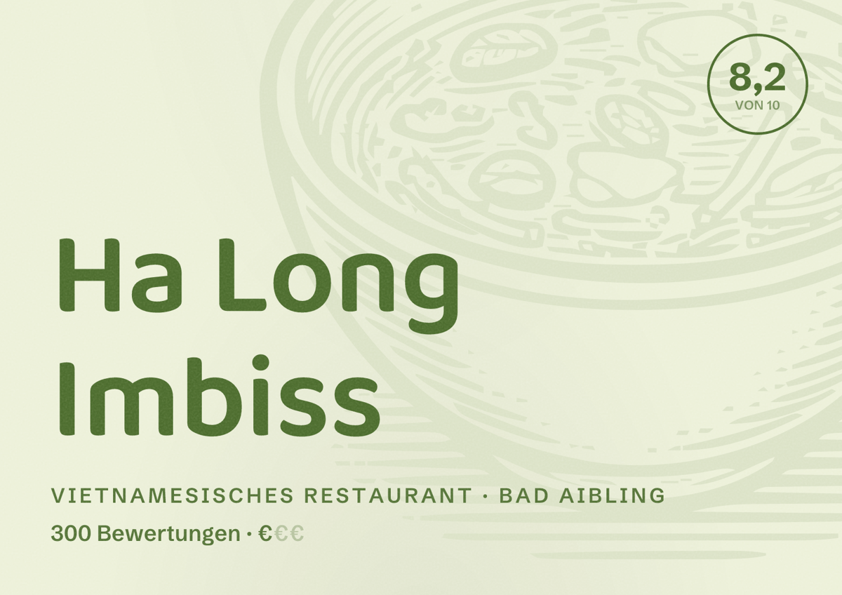 Illustriertes Poster von Ha Long Imbiss, Vietnamesisches Restaurant in Bad Aibling: Bewertung 8,2 von 10 aus 300 Bewertungen, Preisniveau €