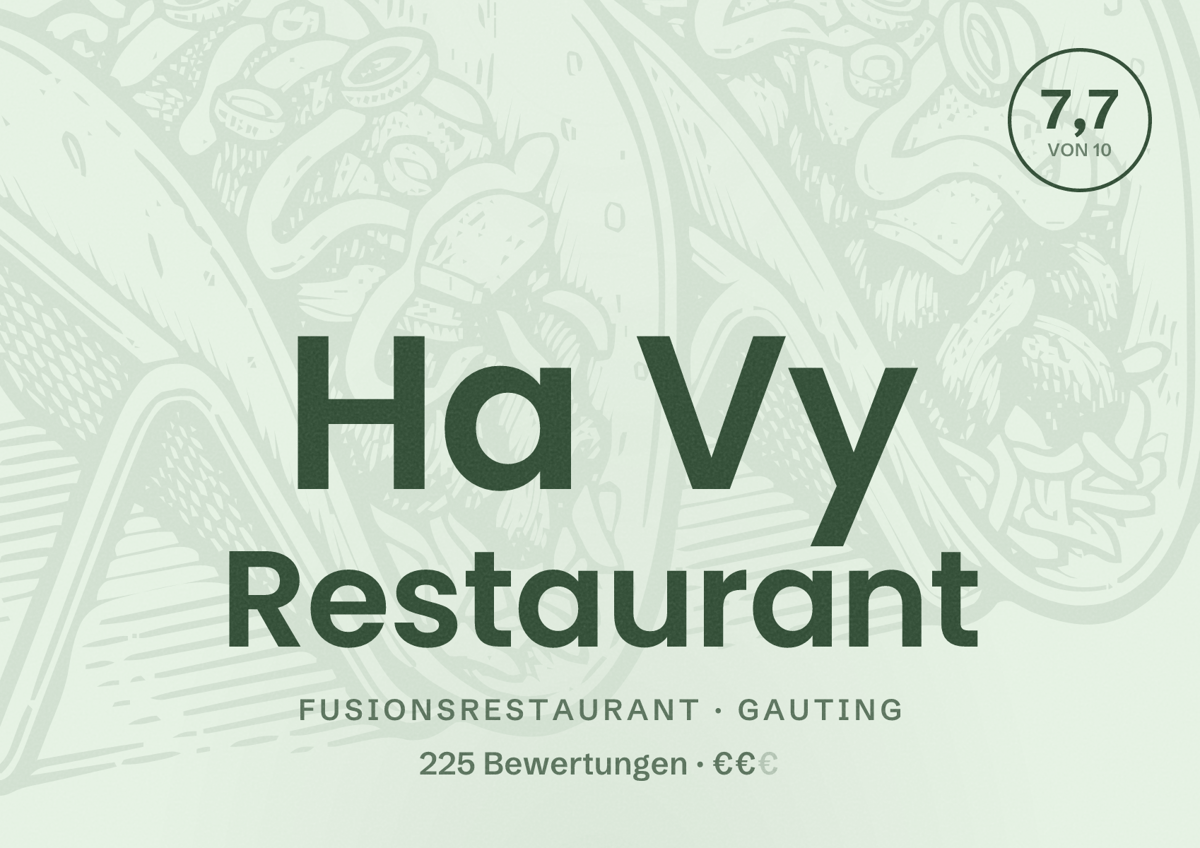 Illustriertes Poster von Ha Vy Restaurant, Fusionsrestaurant in Gauting: Bewertung 7,7 von 10 aus 225 Bewertungen, Preisniveau €€