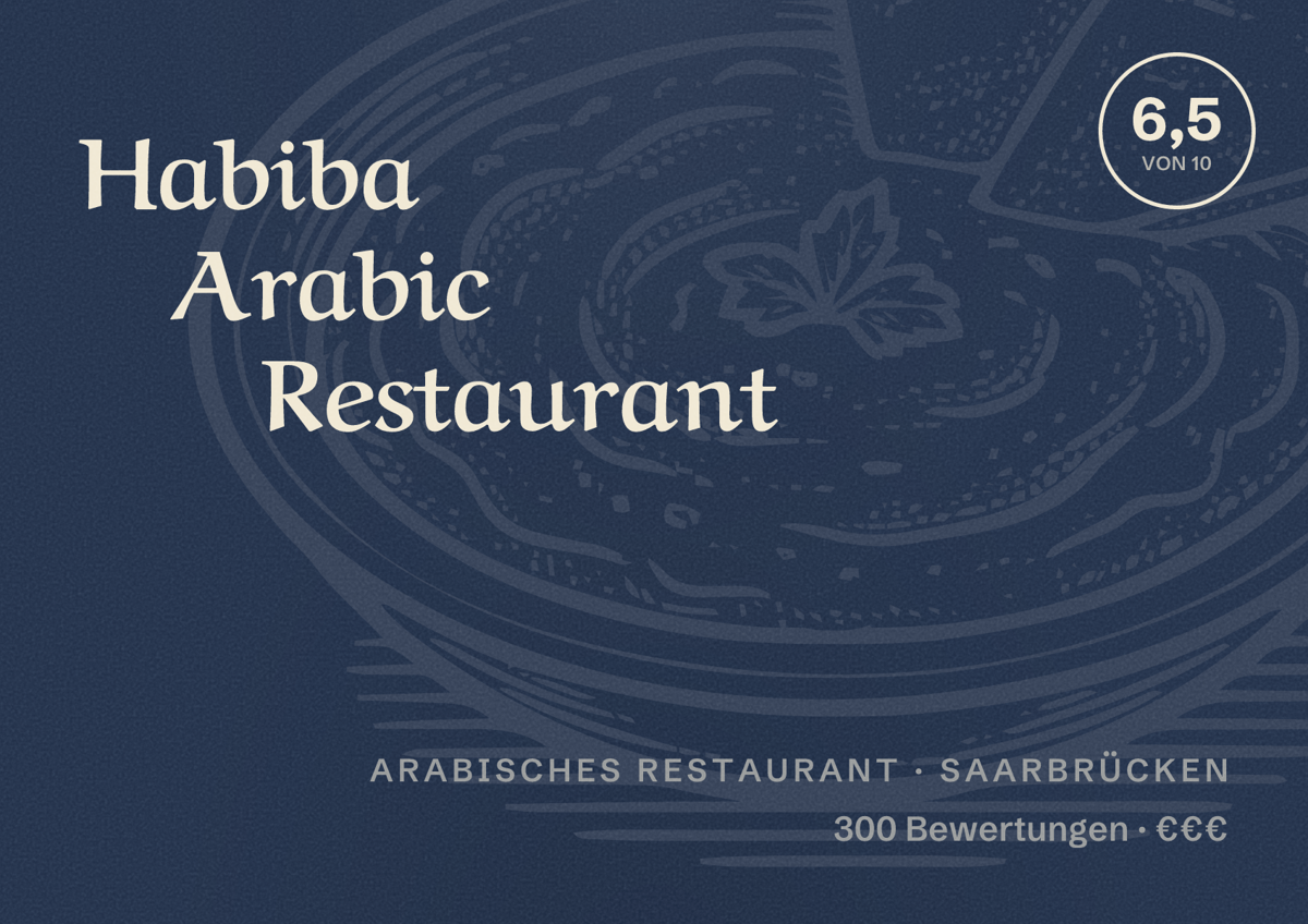 Illustriertes Poster von Habiba Arabic Restaurant, Arabisches Restaurant in Saarbrücken: Bewertung 6,5 von 10 aus 300 Bewertungen, Preisniveau €€€