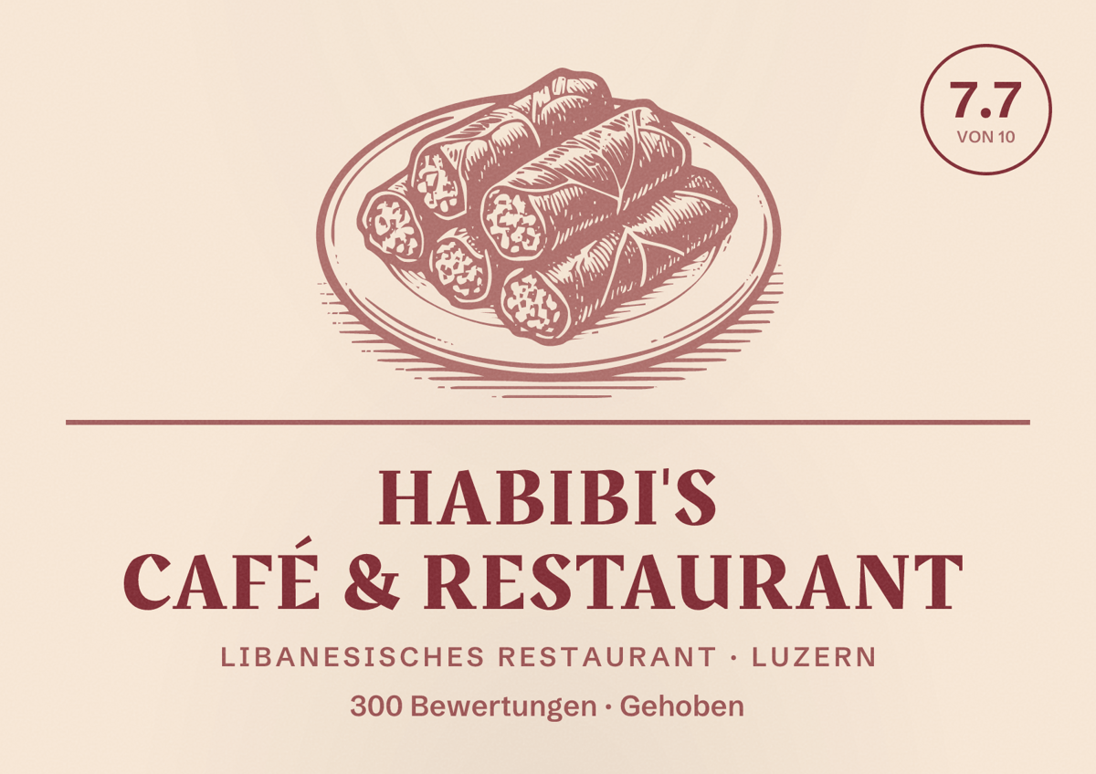 Illustriertes Poster von habibi's Café & Restaurant, Libanesisches Restaurant in Luzern: Bewertung 7.7 von 10 aus 300 Bewertungen, Preisniveau Gehoben