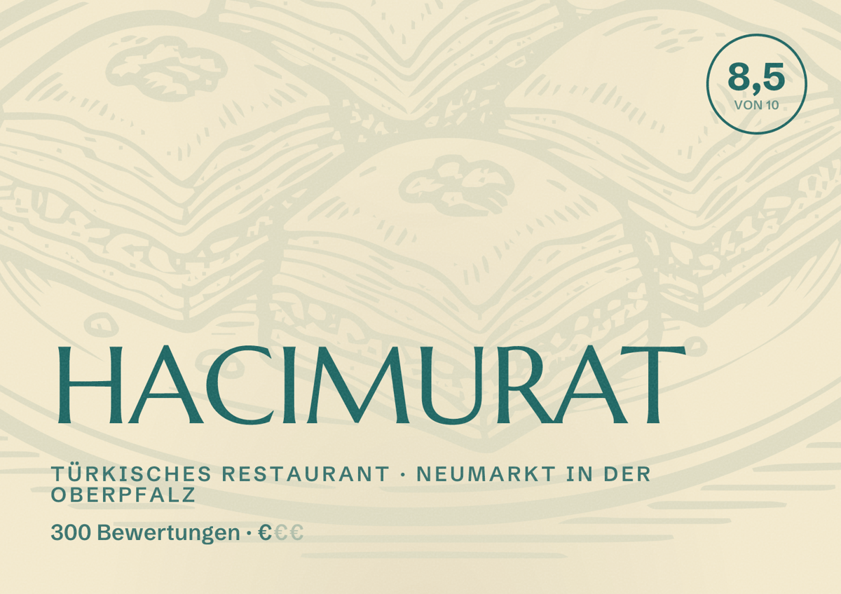 Illustriertes Poster von HACIMURAT, Türkisches Restaurant in Neumarkt in der Oberpfalz: Bewertung 8,5 von 10 aus 300 Bewertungen, Preisniveau €