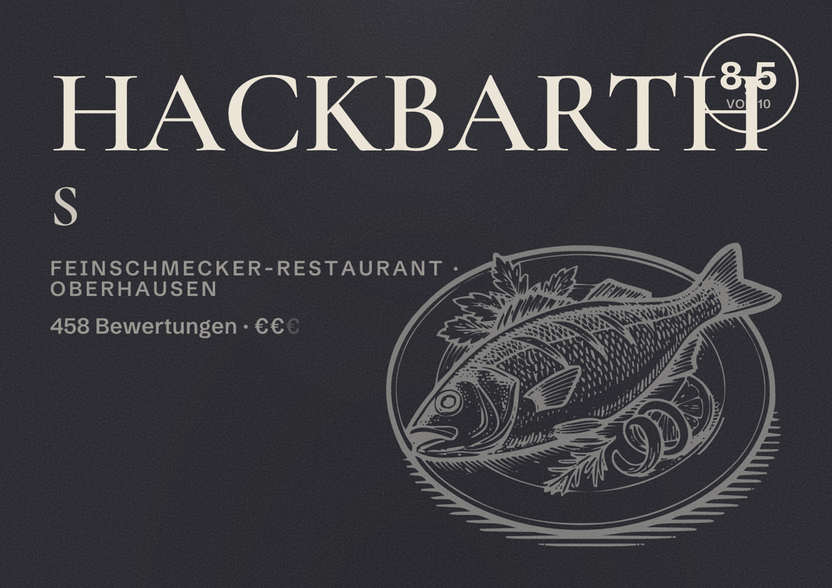 Illustriertes Poster von HACKBARTH S, Feinschmecker-Restaurant in Oberhausen: Bewertung 8,5 von 10 aus 458 Bewertungen, Preisniveau €€