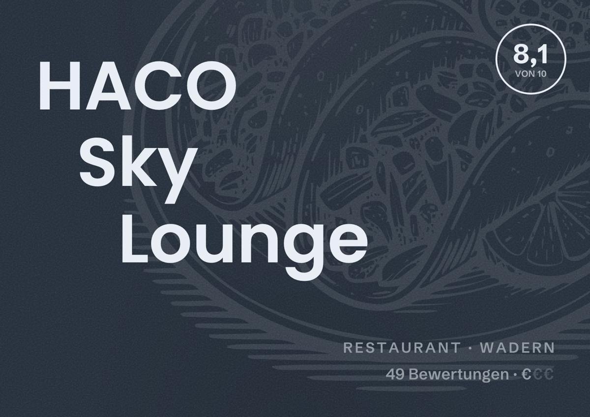 Illustriertes Poster von HACO Sky Lounge, Restaurant in Wadern: Bewertung 8,1 von 10 aus 49 Bewertungen, Preisniveau €