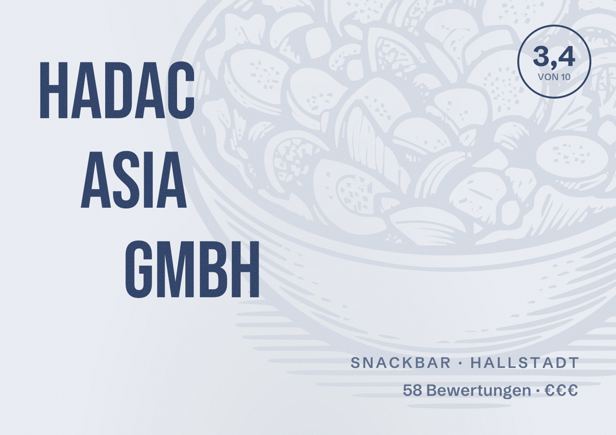 Illustriertes Poster von Hadac Asia GmbH, Snackbar in Hallstadt: Bewertung 3,4 von 10 aus 58 Bewertungen, Preisniveau €€€