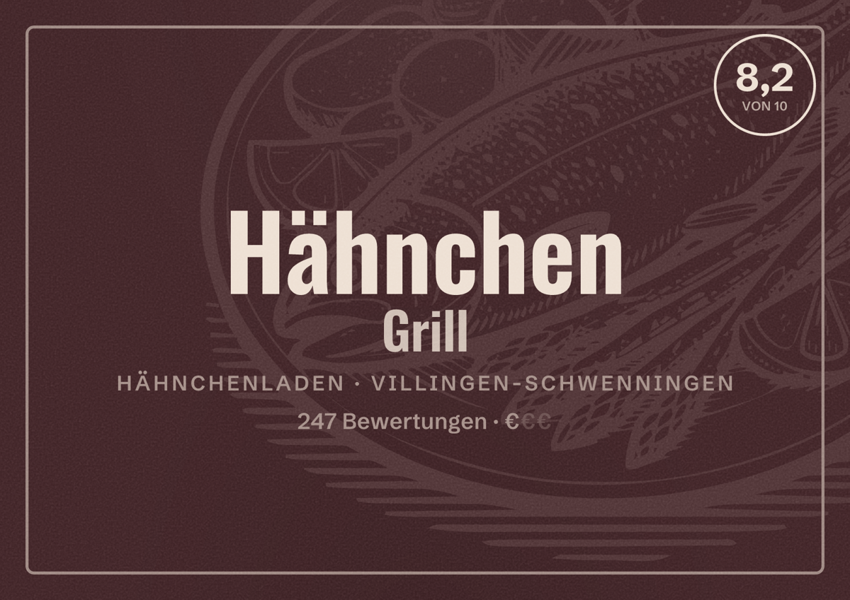 Illustriertes Poster von Hähnchen Grill, Hähnchenladen in Villingen-Schwenningen: Bewertung 8,2 von 10 aus 247 Bewertungen, Preisniveau €