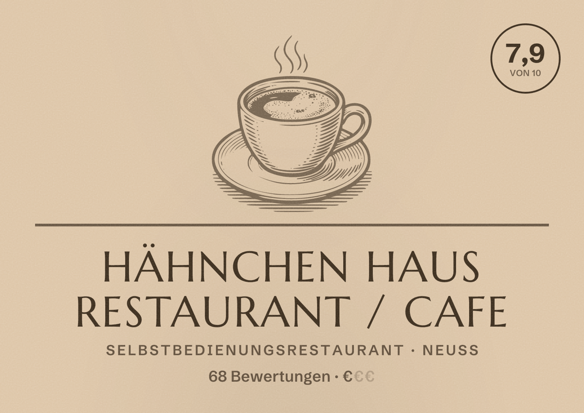 Illustriertes Poster von Hähnchen Haus Restaurant / Cafe, Selbstbedienungsrestaurant in Neuss: Bewertung 7,9 von 10 aus 68 Bewertungen, Preisniveau €