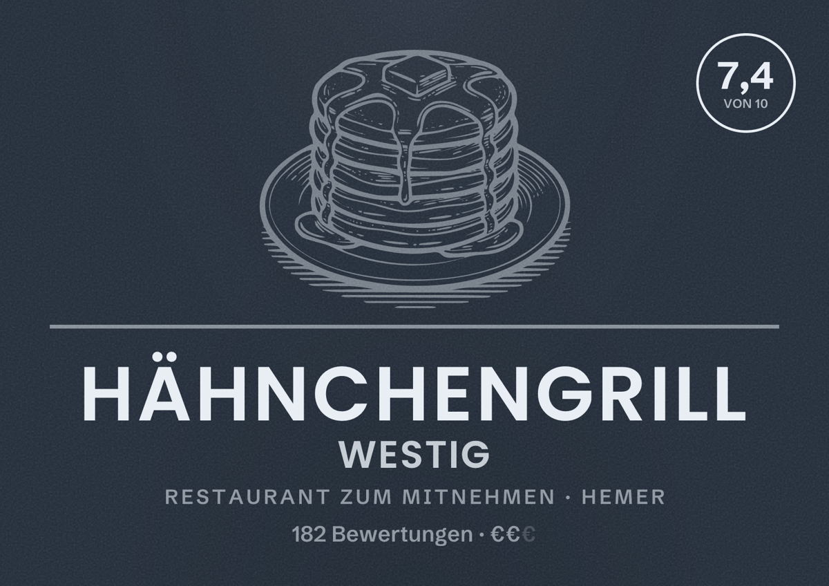 Illustriertes Poster von Hähnchengrill Westig, Restaurant zum Mitnehmen in Hemer: Bewertung 7,4 von 10 aus 182 Bewertungen, Preisniveau €€