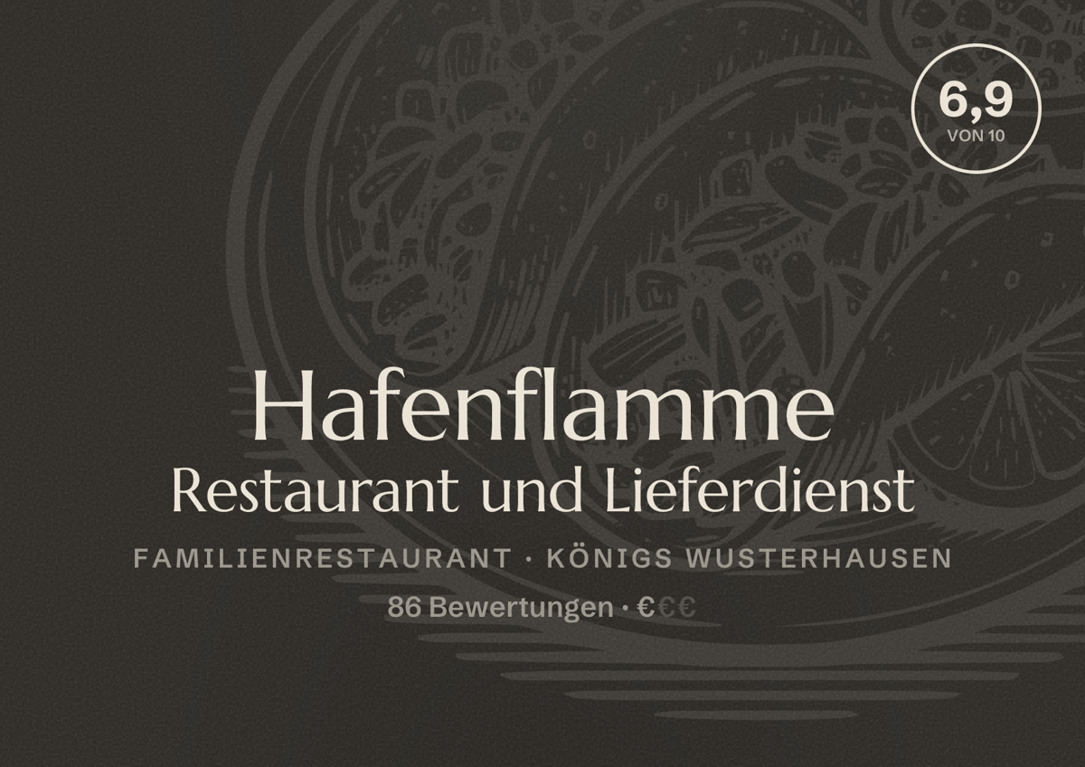 Illustriertes Poster von Hafenflamme Restaurant und Lieferdienst, Familienrestaurant in Königs Wusterhausen: Bewertung 6,9 von 10 aus 86 Bewertungen, Preisniveau €