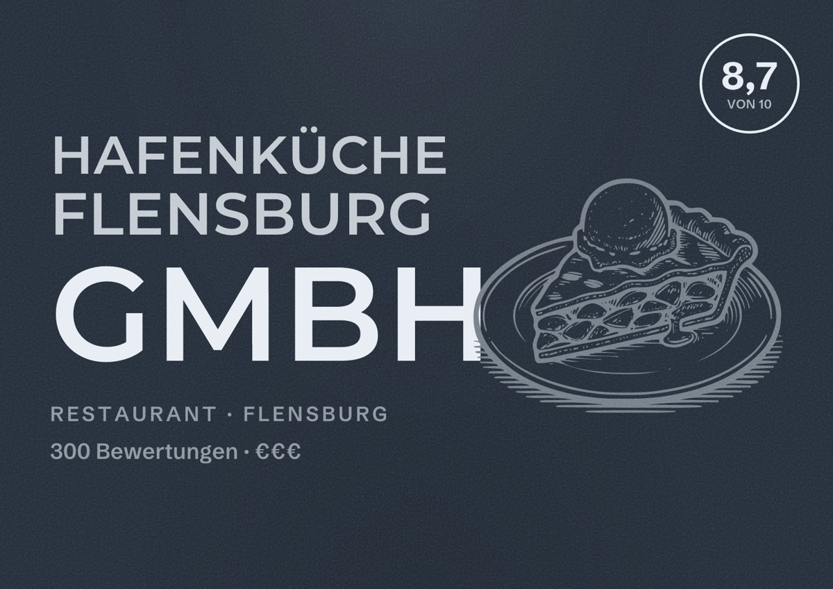 Illustriertes Poster von Hafenküche Flensburg GmbH, Restaurant in Flensburg: Bewertung 8,7 von 10 aus 300 Bewertungen, Preisniveau €€€
