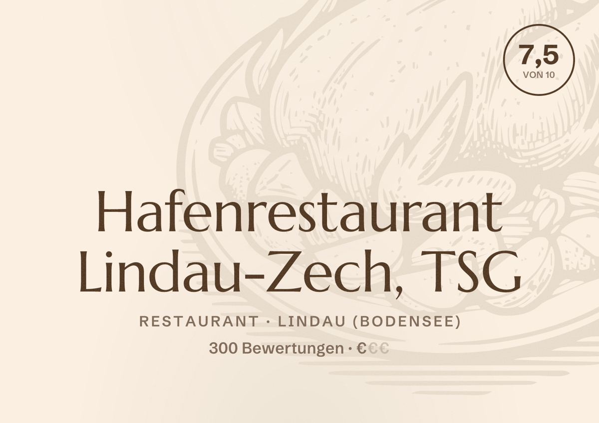 Illustriertes Poster von Hafenrestaurant Lindau-Zech, TSG, Restaurant in Lindau (Bodensee): Bewertung 7,5 von 10 aus 300 Bewertungen, Preisniveau €
