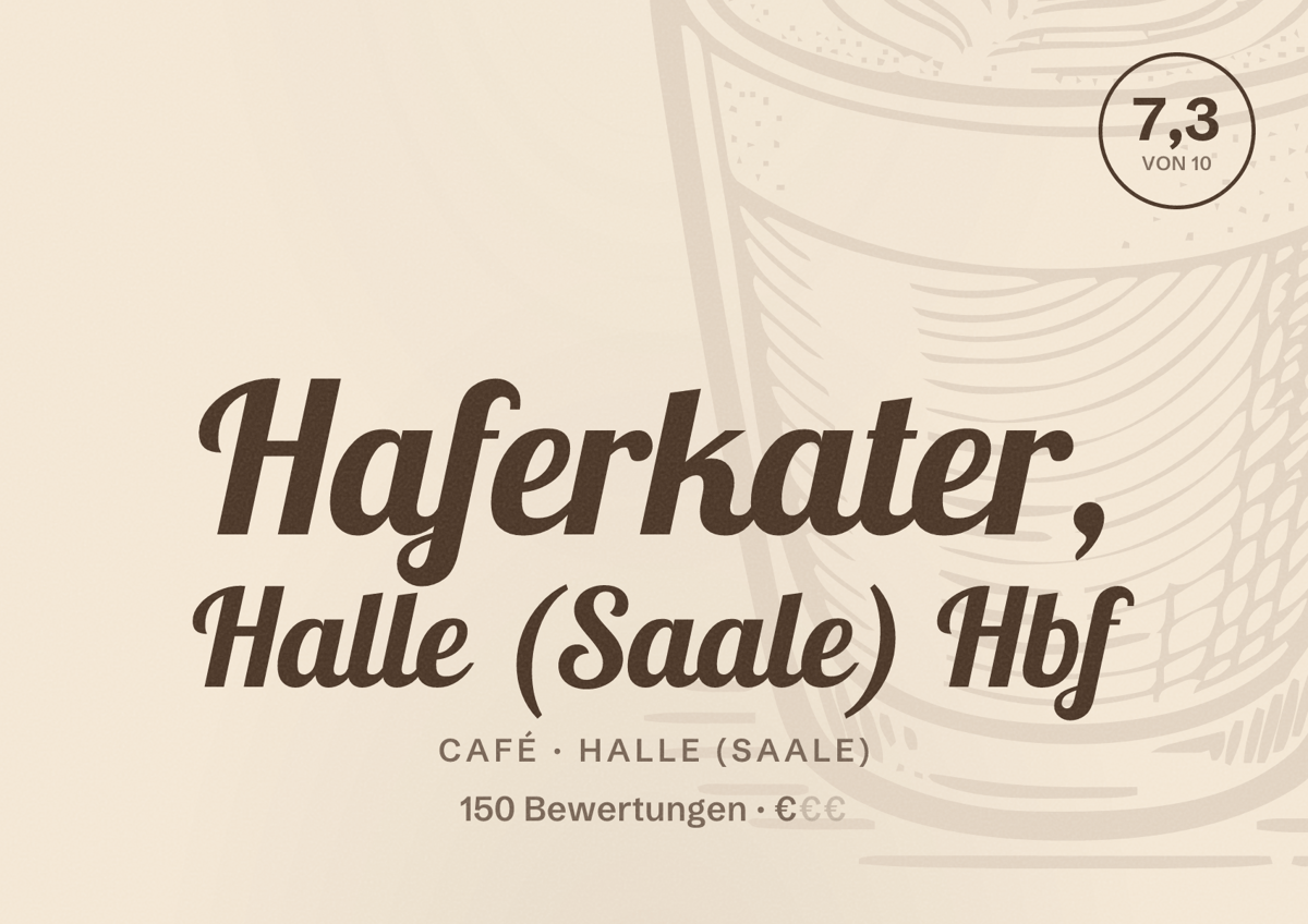 Illustriertes Poster von Haferkater, Halle (Saale) Hbf, Café in Halle (Saale): Bewertung 7,3 von 10 aus 150 Bewertungen, Preisniveau €