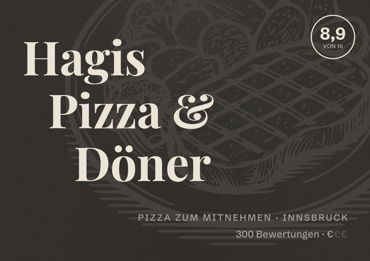 Illustriertes Poster von Hagis Pizza & Döner, Pizza zum Mitnehmen in Innsbruck: Bewertung 8,9 von 10 aus 300 Bewertungen, Preisniveau €