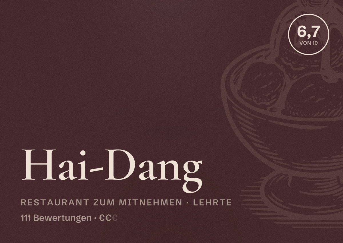 Illustriertes Poster von Hai-Dang, Restaurant zum Mitnehmen in Lehrte: Bewertung 6,7 von 10 aus 111 Bewertungen, Preisniveau €€