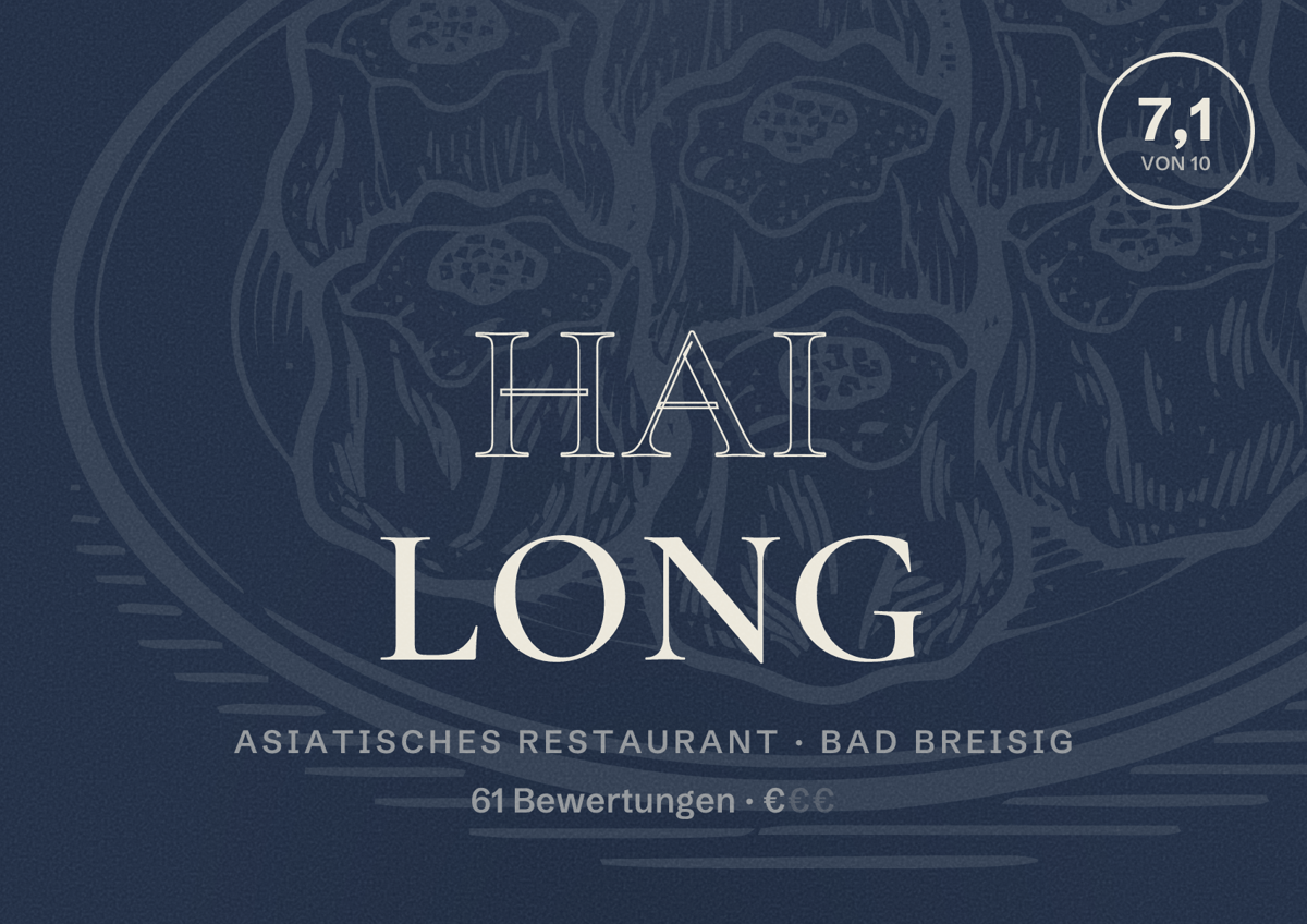 Illustriertes Poster von Hai long, Asiatisches Restaurant in Bad Breisig: Bewertung 7,1 von 10 aus 61 Bewertungen, Preisniveau €