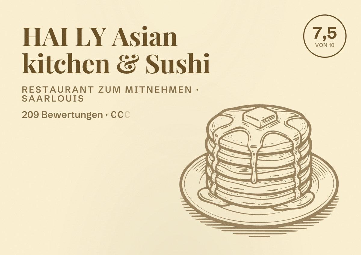 Illustriertes Poster von HAI LY Asian kitchen & Sushi, Restaurant zum Mitnehmen in Saarlouis: Bewertung 7,5 von 10 aus 209 Bewertungen, Preisniveau €€