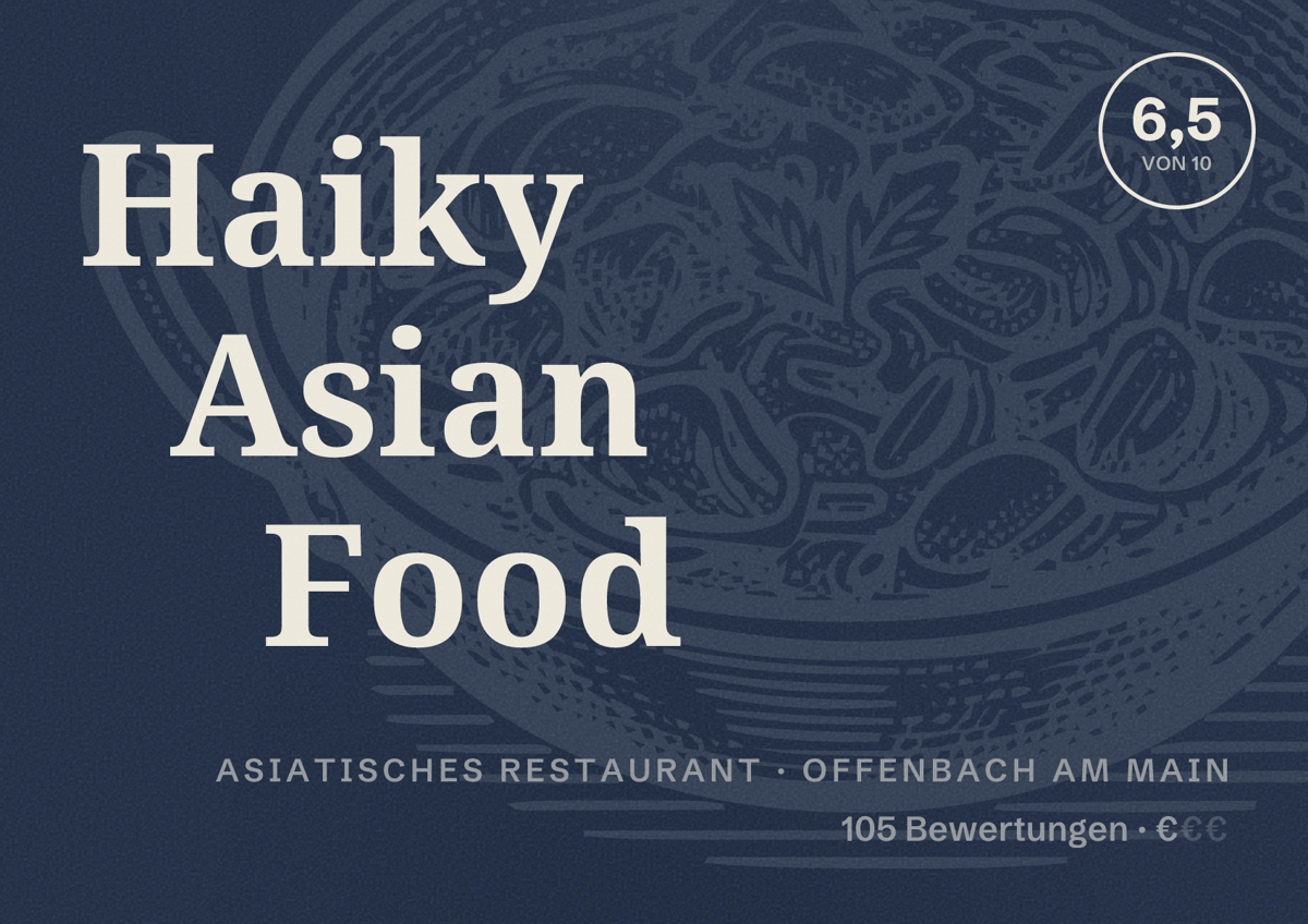 Illustriertes Poster von Haiky Asian Food, Asiatisches Restaurant in Offenbach am Main: Bewertung 6,5 von 10 aus 105 Bewertungen, Preisniveau €