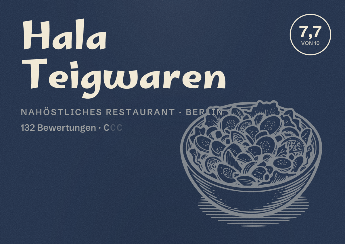 Illustriertes Poster von Hala Teigwaren, Nahöstliches Restaurant in Berlin: Bewertung 7,7 von 10 aus 132 Bewertungen, Preisniveau €