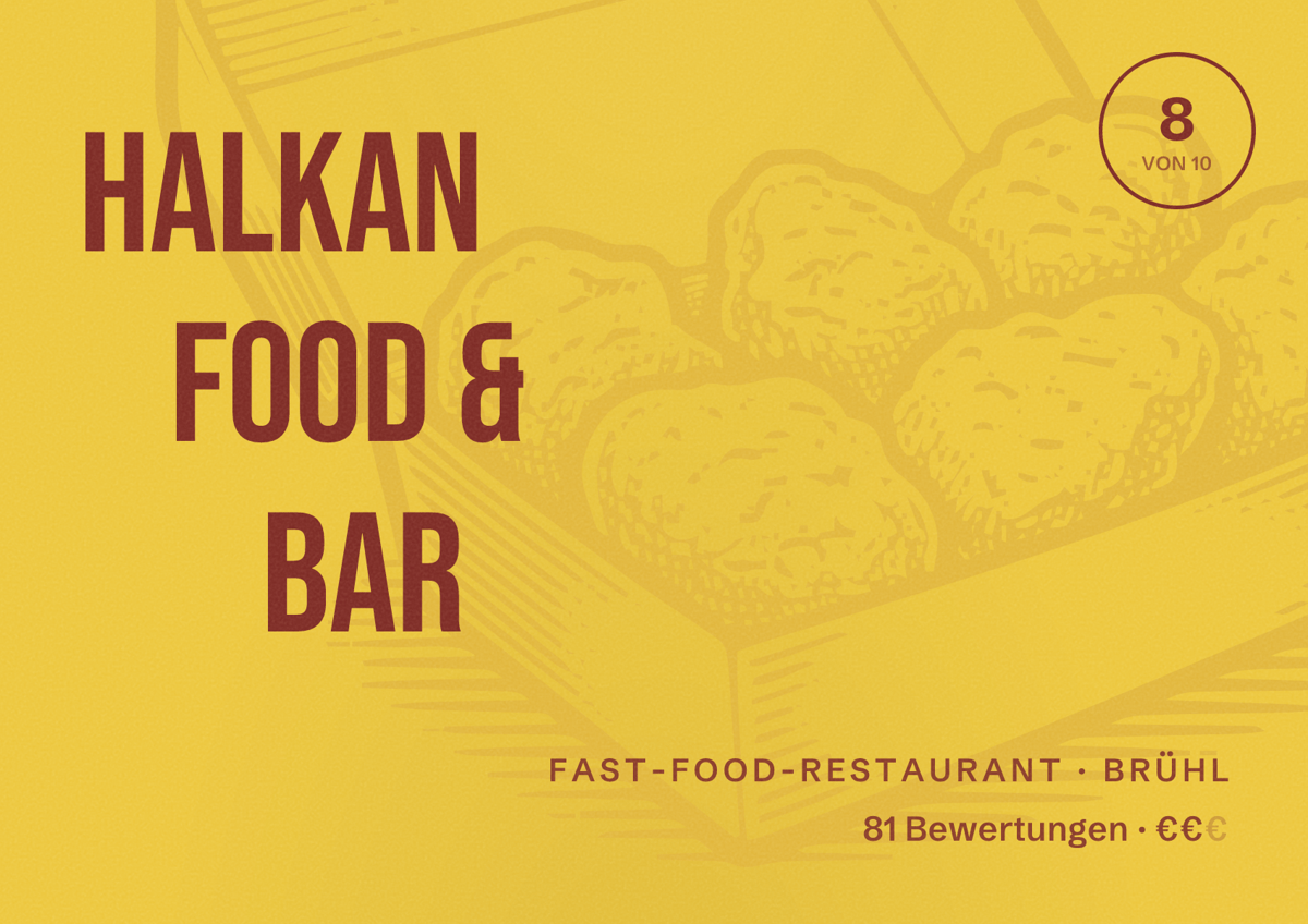 Illustriertes Poster von Halkan Food & Bar, Fast-Food-Restaurant in Brühl: Bewertung 8 von 10 aus 81 Bewertungen, Preisniveau €€
