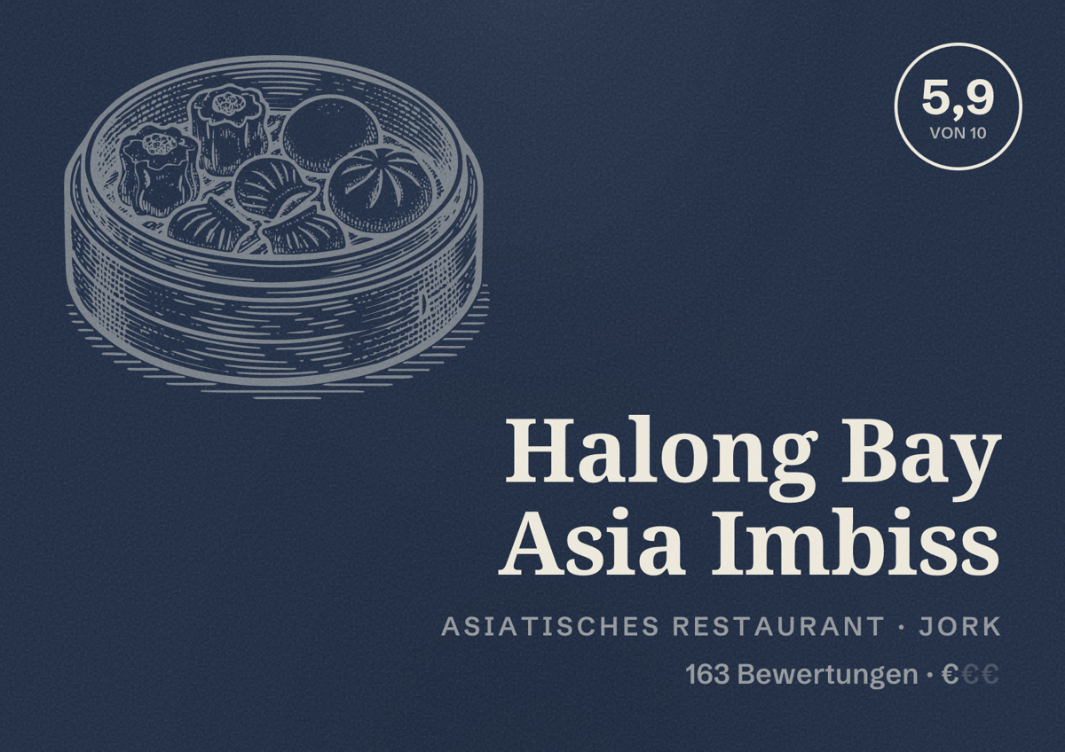 Illustriertes Poster von Halong Bay Asia Imbiss, Asiatisches Restaurant in Jork: Bewertung 5,9 von 10 aus 163 Bewertungen, Preisniveau €